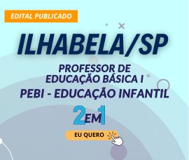 Concurso de Ilhabela/SP – PEBI e PEBI Educação Infantil